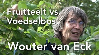 Fruitteelt vs Voedselbos Wouter van Eck [upl. by Lenore896]