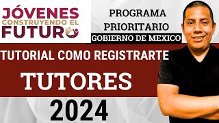 Registro TUTORES al Programa Jóvenes Construyendo el Futuro  Tutorial pasos a paso 2024 [upl. by Mettah]