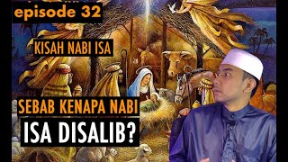 KISAH NABI ISA SEBAB UTAMA KENAPA NABI ISA DISALIB [upl. by Terraj]