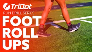 Foot Roll Ups  TriDot Run Drill Series [upl. by Arney677]