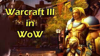 Warcraft III in World of Warcraft  WoWcrendor [upl. by Graaf]