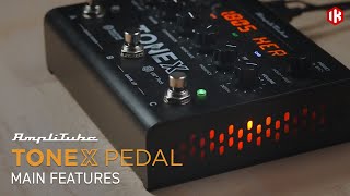 TONEX Pedal  Main Features [upl. by Koslo]