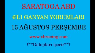 15 AĞUSTOS 2024 PERŞEMBE SARATOGA 6’LI GANYAN TAHMİNİ [upl. by Hardan445]