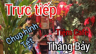 🔴Trực tiếp Checkin chụp hình Tết ở Cafe Tháng 7 havylamtv [upl. by Noli43]