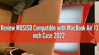 Review MOSISO Compatible with MacBook Air 13 inch Case 2022 2021 2020 2019 2018 Release A2337 M1 A21 [upl. by Ahcsropal]