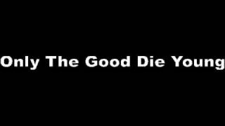 Billy Joel  the good die young With Lyrics [upl. by Iccir768]