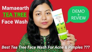 Mamaearth Tea Tree Face Wash Review amp Demo  Face Wash For Acne amp Pimples [upl. by Sirromad601]