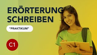 Telc C1 HochschuleAllgemeinGoetheSchriftlicher Ausdruck Erörterung Schreiben Praktikum 1 Ders [upl. by Ecinnaj]