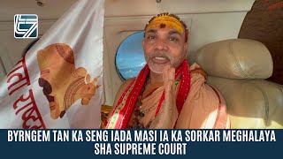 BYRNGEM TAN KA SENG IADA MASI IA KA SORKAR MEGHALAYA SHA SUPREME COURT [upl. by Aiki]