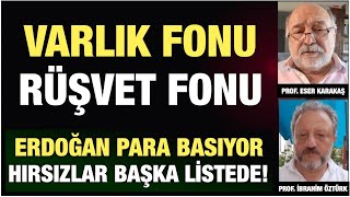 RÜŞVET FONU VARLIK FONU…HIRSIZLAR VERGİ LİSTESİNDE…ENFLASYON YALANLA DÜŞMEZ…İFLASLAR PATLADI… [upl. by Ecirtam]