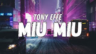 Tony Effe  MIU MIU Testo [upl. by Weider]