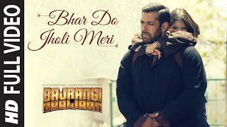 Bhar Do Jholi Meri FULL VIDEO Song  Adnan Sami  Bajrangi Bhaijaan  Salman Khan Pritam [upl. by Rube]