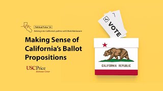 Highlights Political Pulse ’24  Making Sense of California’s Ballot Propositions [upl. by Bergstein253]