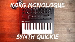 KORG MONOLOGUE  SYNTH QUICKIE EP4 [upl. by Holms]