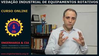 apresentação do curso Vedação Industrial de Equipamentos Rotativos  Selos Mecânicos e Gaxetas [upl. by Ynatsed]