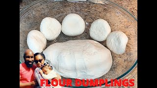 HOW TO MAKE BASIC FLOUR DUMPLINGS DOUGH [upl. by Aurlie359]