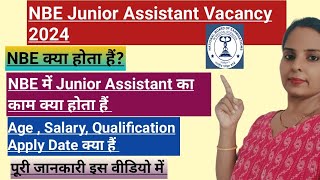 NBE Junior Assistant Kya Hota Hai Nbe Junior Assistant Vacancy 2024 NBE Kya Hai [upl. by Lawrence]