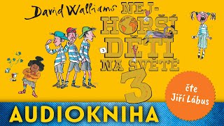 David Walliams  Nejhorší děti na světě 3 [upl. by Akinihs]