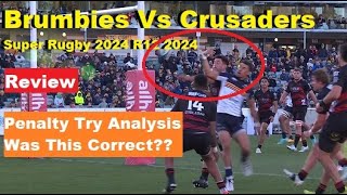 Review Brumbies Vs Crusaders Super Rugby 2024 R13 Penalty Try Analysis Reaction Analysis amp Recap [upl. by Ifar]