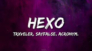 TRXVELER Sayfalse acronym  HEXO  PHONK [upl. by Fridlund]