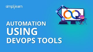 Automation Using DevOps Tools  DevOps Tutorial For Beginners  DevOps Tools Tutorial  Simplilearn [upl. by Mohammad]