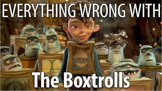 Everything Wrong With The Boxtrolls in 18 Minutes or Less [upl. by Aham]