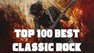 Top 100 Best Classic Rock 70s 80s 90s 🔥 Greatest Hits Classic Rock Songs Of All Time🎸Rock Hits 2024 [upl. by Allenaj]