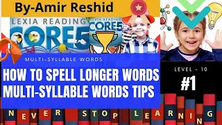 Lexia core 5 level 10 Multisyllable words  Sight words  How to spell longer words tips and tricks [upl. by Waki59]