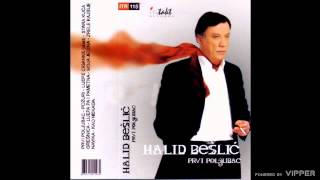 Halid Beslic  Prvi poljubac  Audio 2002 [upl. by Lareine]