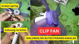 CLIP FAN MALUWAG NA BUTAS PARANG KAKALASBROKEN SPRING [upl. by Nelrac178]