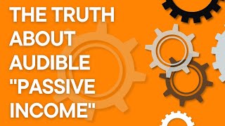 The truth about Audible quotpassive incomequot scams [upl. by Ari]