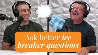 How to Ask Great ICE BREAKER Questions 🗯️ [upl. by Adnalu]