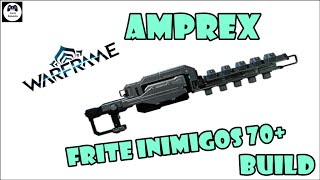 Warframe  BUILD DA AMPREX  BUILD SIMPLES E EFICIENTE [upl. by Tonl]