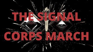 The Signal Corps March [upl. by Haeli967]