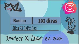 101 Dicas de Grandma 2 Dica 23 Selfix Seqüência ProjectXLight [upl. by Aiket]