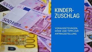 Kindergeldzuschlag 2018 Voraussetzungen Höhe Antrag und Tipps zum Kinderzuschlag [upl. by Yemac]