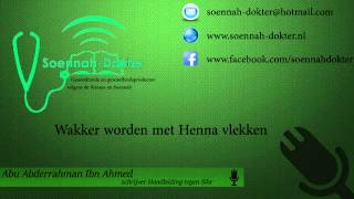 Wakker worden met henna vlekken ┇Abu Abderrahman Ibn Ahmed [upl. by Aztiraj668]