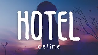 CELINE  Hotel Lyric Video [upl. by Emili]