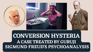 Conversion Hysteria  a case treated by Dr HS Sinha  Sigmund Freuds Psychoanalysis [upl. by Casar]