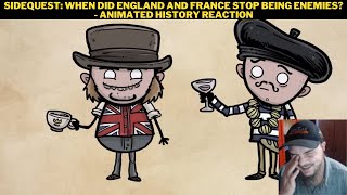 SideQuest When Did England And France Stop Being Enemies  Animated History Reaction [upl. by Sherborn]