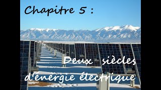 5  Deux siècles dénergie électrique [upl. by Youngran494]