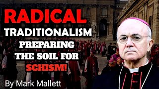 Mark Mallett Article Radical Traditionalism Preparing The Soil For Schism Part 1 [upl. by Naujik429]