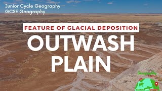 Formation of an Outwash Plain  GLACIATION  JUNIOR CYCLE GEOGRAPHY [upl. by Mitchel45]