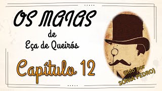 Leitura Expressiva OS MAIAS  Capítulo 12 lido por Sónia Pedro PTPT [upl. by Nolyag]