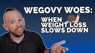 Wegovy amp Weight Loss Understanding Why Progress Slows Down  Dr Dan  Obesity Expert [upl. by Ennaxor]