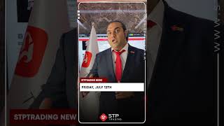 STPTRADING Forex Weekly News Friday July 12th [upl. by Esiocnarf838]