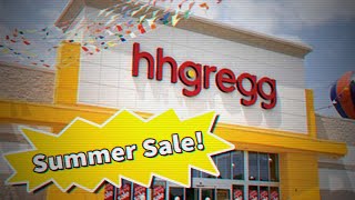 HHGregg is Havaving a Summummer Sale [upl. by Ahsi]