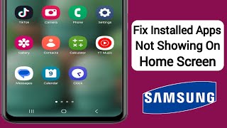 How To Fix Installed Apps Not Showing On Home Screen Android Samsung 2024 [upl. by Eirojram455]