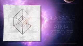 Sea Smile  AtmaConvictus  Zero EP [upl. by Anoved]