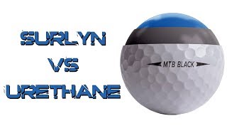 Urethane vs Surlyn Golf Balls [upl. by Jonah]